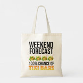 Wochenendvorhersage - 100% Chance auf Tiki Bars Tragetasche (Rückseite)