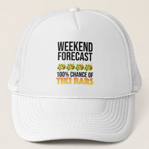 Wochenendvorhersage - 100% Chance auf Tiki Bars Truckerkappe