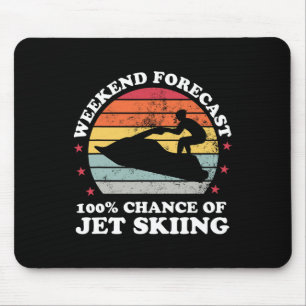 Wochenendvorhersage 100% Chance aufs Jetski-Fahren Mousepad