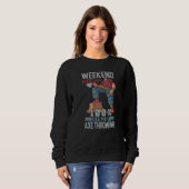 Wochenendvorhersage 100 Chance Axtwerfen Axt Wurf Sweatshirt (Vorne ganz)