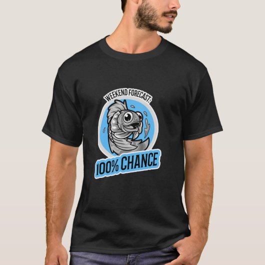 Wochenendvorhersage 100% Chance T-Shirt (Vorderseite)