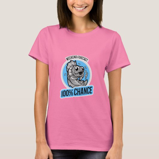 Wochenendvorhersage 100% Chance T-Shirt (Vorderseite)