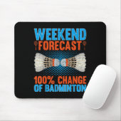 Wochenendvorhersage 100 Prozent Chance auf Badmint Mousepad (Mit Mouse)