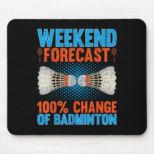 Wochenendvorhersage 100 Prozent Chance auf Badmint Mousepad (Vorne)