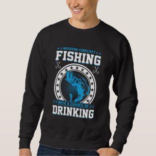 Wochenendvorhersage Angeln & Trinken Design Sweatshirt