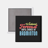 Wochenendvorhersage Badminton Lustiger Badminton-S Magnet (Vorderseite/Rückseite)