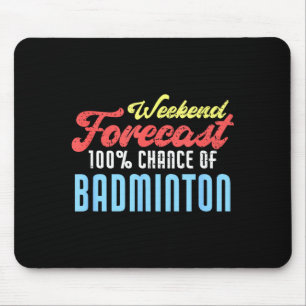 Wochenendvorhersage Badminton Lustiger Badminton-S Mousepad