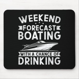 Wochenendvorhersage Bootfahren mit Trinkwahrschein Mousepad