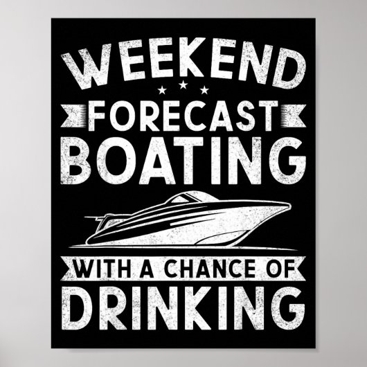 Wochenendvorhersage Bootfahren mit Trinkwahrschein Poster (Vorne)