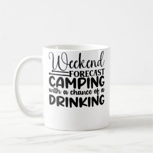 Wochenendvorhersage Camping mit Aussicht auf ein T Kaffeetasse