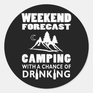 Wochenendvorhersage Camping mit Trinkchance Runder Aufkleber