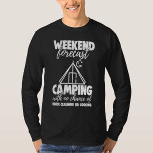 Wochenendvorhersage Camping ohne Chance Lustige Mä T-Shirt