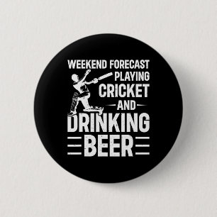 Wochenendvorhersage Cricket spielen und Bier trink Button
