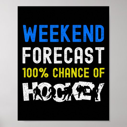 Wochenendvorhersage Lustiger Eishockeyspieler Torw Poster (Vorne)
