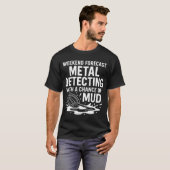 Wochenendvorhersage Metalldetektor Spaß T-Shirt (Vorne ganz)