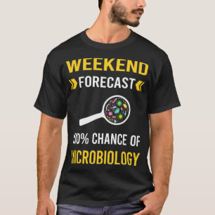 Wochenendvorhersage Mikrobiologie Mikrobiologe T-Shirt