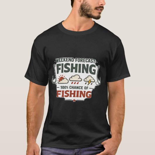 Wochenendwettervorhersage Anglerdesign T-Shirt (Vorderseite)