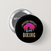 Wochenendwettervorhersage Radfahren Mountainbiken Button (Vorne & Hinten)