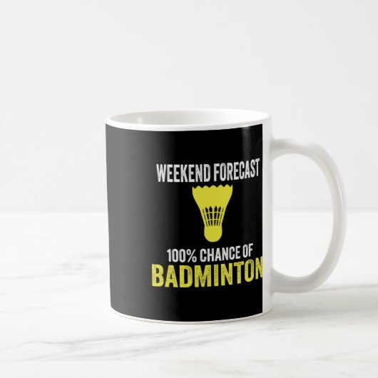 Wochenprognose: 100% Chance auf Badminton Funny Mo Kaffeetasse (Rechts)