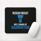 Wochenprognose: 100% Chance auf Badminton Funny Mo Mousepad (Mit Mouse)