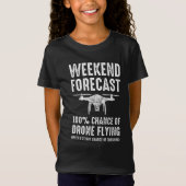 Wochenprognose - 100 % Chance auf Drohnenfliegen T-Shirt (Vorderseite)