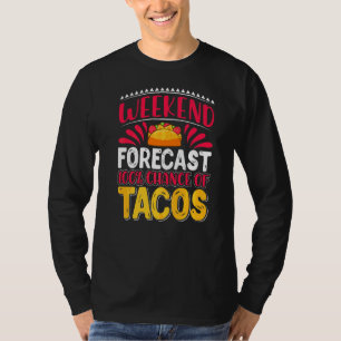 Wochenprognose 100 Tacos-Chance T-Shirt