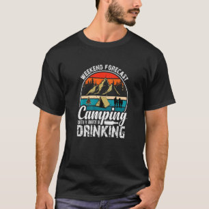 Wochenprognose Camping mit Trinkmöglichkeit T-Shirt