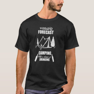 Wochenprognose Camping mit Trinkmöglichkeit T-Shirt