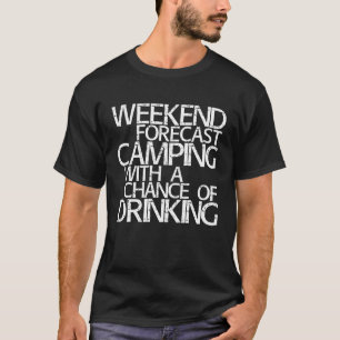 Wochenprognose Camping mit Trinkmöglichkeit T-Shirt