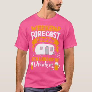 Wochenprognose Camping mit Trinkmöglichkeit T-Shirt