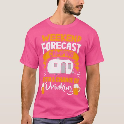 Wochenprognose Camping mit Trinkmöglichkeit T-Shirt (Vorderseite)