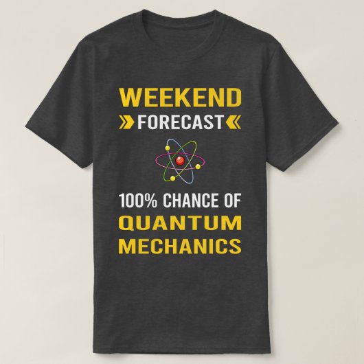 Wochenprognose Quantenmechanik T-Shirt (Design vorne)