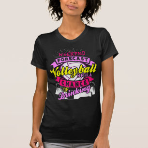 Wochenprognose Volleyball mit Chance auf Trinken T-Shirt