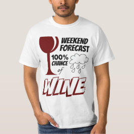 Wochenprognose wolkig 100% Chance auf Wein T-Shirt