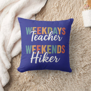 Wochentage Lehrer Weekends Hiker Kissen
