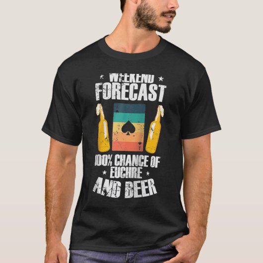 Wöchentlicher Forcast 100 Chance auf Euchre und Bi T-Shirt (Vorderseite)