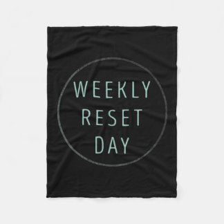 Wöchentlicher Reset-Tag Fleecedecke