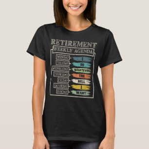 wöchentlicher Zeitplan für die Ruhestandsregelung T-Shirt