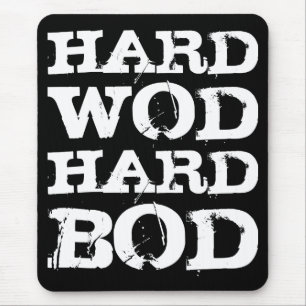 WOD-Motivation - Hard WOD, Hard Bod Mousepad