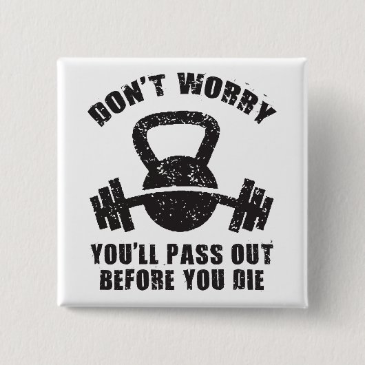 WOD-Spaß - Vor dem Die weitergeben. Funny Fitness Button (Vorderseite)
