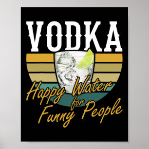 Wodka glückliches Wasser für lustige Leute Booten Poster