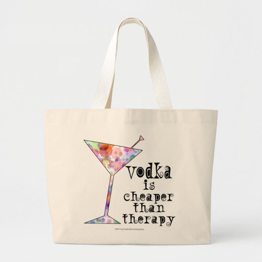 WODKA IST BILLIGER ALS THERAPIE-COCKTAIL-TASCHE JUMBO STOFFBEUTEL (Vorne)