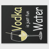 Wodka ist nur Spaß am Wasser Geschenkpapier (Flach)