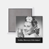 Wodka, Mommys kleiner Helfer! Magnet (Vorderseite/Rückseite)