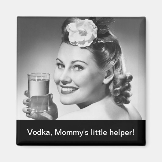 Wodka, Mommys kleiner Helfer! Magnet (Vorne)