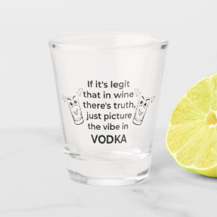 Wodka - vino veritas schnapsglas