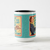 Wofür Warte du? Retro Hausfrau Tasse (Zentrum)