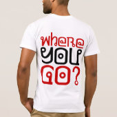Woher kommst du? Wohin gehst du? T-Shirt (Rückseite)