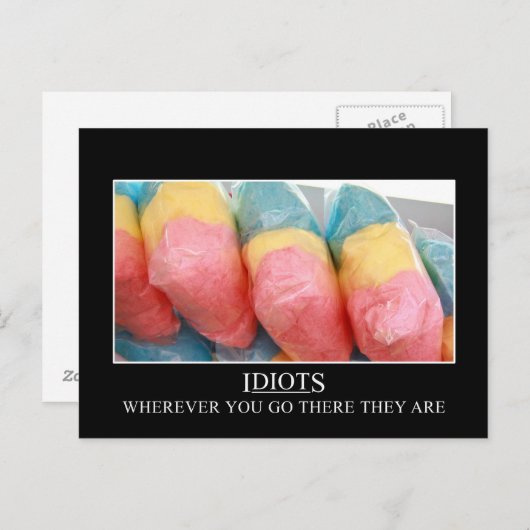 Wohin du auch gehst, die Idioten werden folgen Postkarte (Vorne/Hinten)