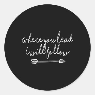Wohin du führst, werde ich folgen runder aufkleber